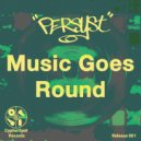 Persyst & Persyst - Music Goes Round