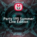 Yusca - Party 195 Summer Live Edition ()