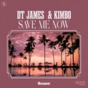DT James & Kimbo - Save Me Now