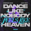 Stephen Oaks & Just Mike - Dance Like Nobody (Feels Like)