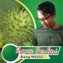 Bang Mestu - Racun Berduri ()