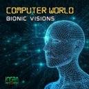 Bionic Visions - Computer World