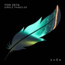 Tom Zeta - Simple Things (Original Mix)