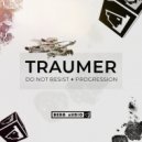Traumer - Progression