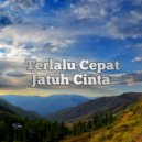 Akhmad Gazali - Terlalu Cepat Jatuh Cinta ()