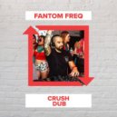 Fantom Freq - Crush