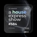 Alterace - A House Express Show #584
