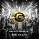 George Barakat - Just Like Me