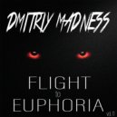 Dmitriy Madness - Flight to Euphoria vol. 11