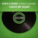 Block & Crown, Supermodels from Rome - Cross My Heart