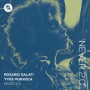 Yves Murasca, Rosario Galati - Never 2.0