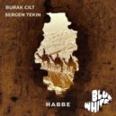 Burak Cilt & Sergen Tekin - Habbe (Extended Mix)