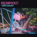 DREAMPOCKET - Rollercoaster ()