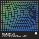 Vicky P - Tale of us ()