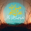 Zonaib Zahid & Ali Shah & Ahmad Gul - Ya Mustafa (s.a.w) ()