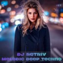 DJ Retriv - Melodic Deep Techno #57
