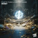 Plastik Funk & Chester Young - Money (Extended Mix)