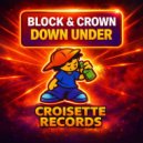 Block & Crown - Down Under