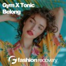 Gym X Tonic - Belong (Original Mix)
