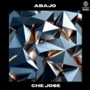 Che Jose - Abajo