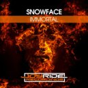 Snowface - Immortal