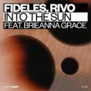 Fideles, Rivo feat. Brieanna Grace - Into The Sun