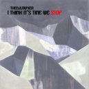 TheDjLawyer - I Think It's Time We Stop