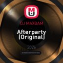 DJ MAXBAM - Afterparty