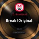 DJ MAXBAM - Break
