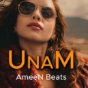 AmeeN Beats - Unam