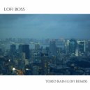 Lofi Boss & Lofi Boss - Tokio Rain