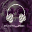 Just Eddie, Ertan Koculu - Coca