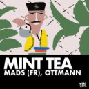 MADS (FR), OTTMANN - Mint Tea