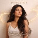 Debolina - Till Infinity ()