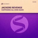 Jackers Revenge - Happening All Over Again