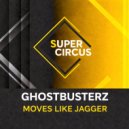 Ghostbusterz - Moves Like Jagger