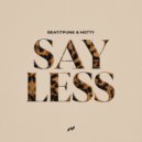 BeatItPunk, Metty - Say Less