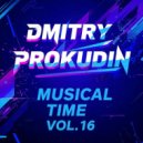 DMITRY PROKUDIN - MUSICAL TIME VOL.16