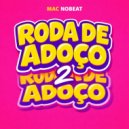 Mac NoBeat - Roda de Adoço ()
