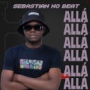 Sebastian No Beat - Allá ()