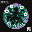 Maskoff - CONTROLLER