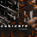 Cubicore - Till I Collapse