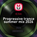 dj bas - Progressive trance summer mix 2026