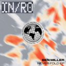Ben Miller (Aus) - Never Fold (Extended Mix)